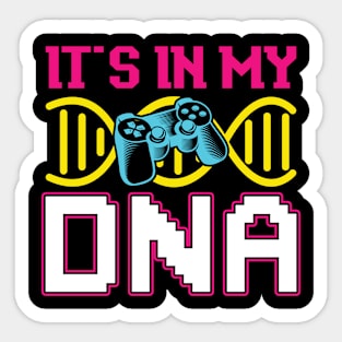 It's in my DNA Gaming Gamer Sticker